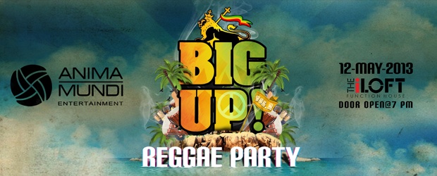 “BIG UP! VOLUME 2” reggae music party тун удахгүй
